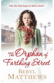 The Orphan of Farthing Street / Matthews Beryl