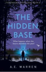 The Hidden Base / Warren A. E.