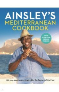 Ainsley's Mediterranean Cookbook / Harriott Ainsley