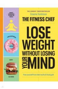 Lose Weight Without Losing Your Mind / Tomlinson Graeme