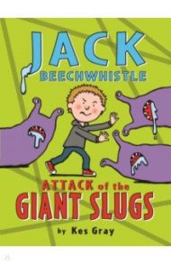 Jack Beechwhistle. Attack of the Giant Slugs / Gray Kes