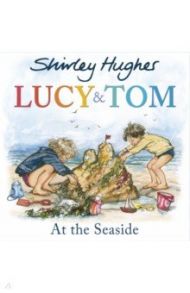 Lucy and Tom at the Seaside / Hughes Shirley