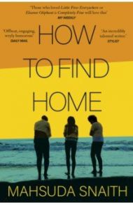 How To Find Home / Snaith Mahsuda