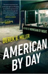 American By Day / Miller Derek B.