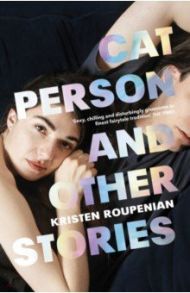 Cat Person and Other Stories / Roupenian Kristen