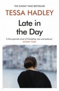 Late in the Day / Hadley Tessa