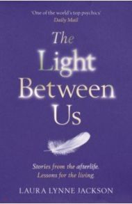 The Light Between Us / Jackson Laura Lynne