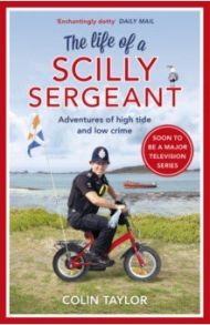 The Life of a Scilly Sergeant / Taylor Colin