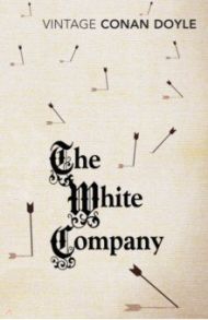 The White Company / Doyle Arthur Conan