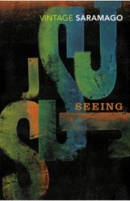 Seeing / Saramago Jose