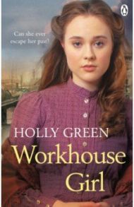 Workhouse Girl / Green Holly