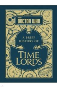 Doctor Who. A Brief History of Time Lords / Tribe Steve