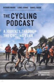 A Journey Through the Cycling Year / Moore Richard, Friebe Daniel, Birnie Lionel