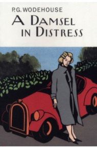 A Damsel in Distress / Wodehouse Pelham Grenville