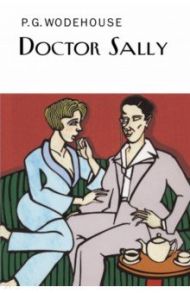 Doctor Sally / Wodehouse Pelham Grenville