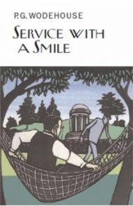 Service with a Smile / Wodehouse Pelham Grenville