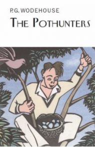 The Pothunters / Wodehouse Pelham Grenville