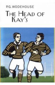 The Head of Kay's / Wodehouse Pelham Grenville