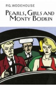 Pearls, Girls and Monty Bodkin / Wodehouse Pelham Grenville