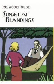 Sunset at Blandings / Wodehouse Pelham Grenville