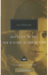 David Golder. The Ball. Snow in Autumn. The Courilof Affair / Nemirovsky Irene