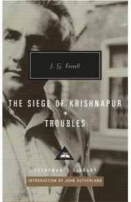 The Siege of Krishnapur. Troubles / Farrell J. G.