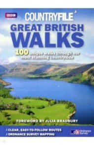 Countryfile. Great British Walks. 100 unique walks through our most stunning countryside / Scott Cavan