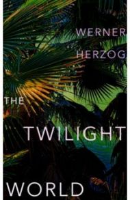 The Twilight World / Herzog Werner