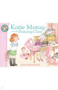 Katie Morag and the Dancing Class / Hedderwick Mairi