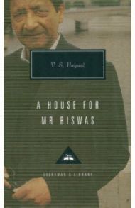 A House For Mr Biswas / Naipaul V S