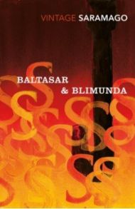 Baltasar & Blimunda / Saramago Jose