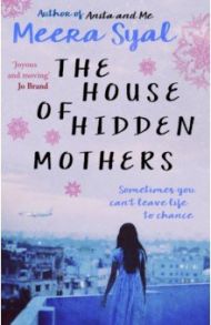 The House of Hidden Mothers / Syal Meera