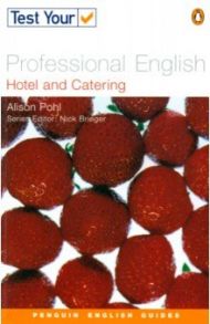 Test Your Professional English. Hotel & Catering / Pohl Alison