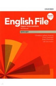 English File. Upper-Intermediate. Workbook with Key / Latham-Koenig Christina, Oxenden Clive, Chomacki Kate