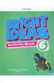 Bright Ideas. Level 6. Activity Book with Online Practice / Bilsborough Katherine, Bilsborough Steve