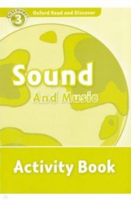 Oxford Read and Discover. Level 3. Sound and Music. Activity Book / McCallum Alistair