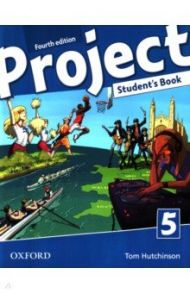 Project. Fourth Edition. Level 5. Student's Book / Hutchinson Tom