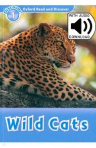 Oxford Read and Discover. Level 1. Wild Cats Audio Pack / Sved Rob