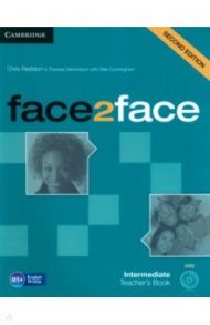 face2face. Intermediate. Teacher's Book with DVD / Redston Chris, Cunningham Gillie, Clementson Theresa