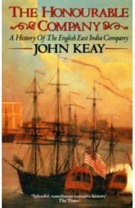 The Honourable Company / Keay John