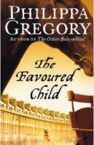 The Favoured Child / Gregory Philippa