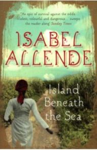 The Island Beneath the Sea / Allende Isabel