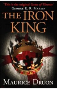 The Iron King / Druon Maurice