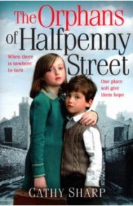 The Orphans of Halfpenny Street / Sharp Cathy