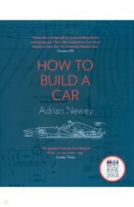 How to Build a Car / Newey Adrian