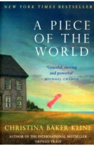 A Piece of the World / Baker Kline Christina