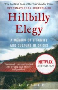 Hillbilly Elegy. A Memoir of a Family and Culture in Crisis / Vance J. D.