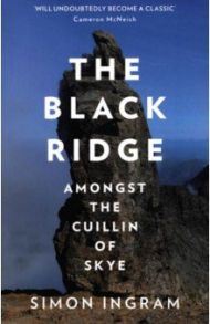 The Black Ridge. Amongst the Cuillin of Skye / Ingram Simon