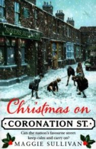 Christmas on Coronation Street / Sullivan Maggie