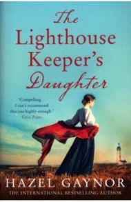 The Lighthouse Keeper's Daughter / Gaynor Hazel